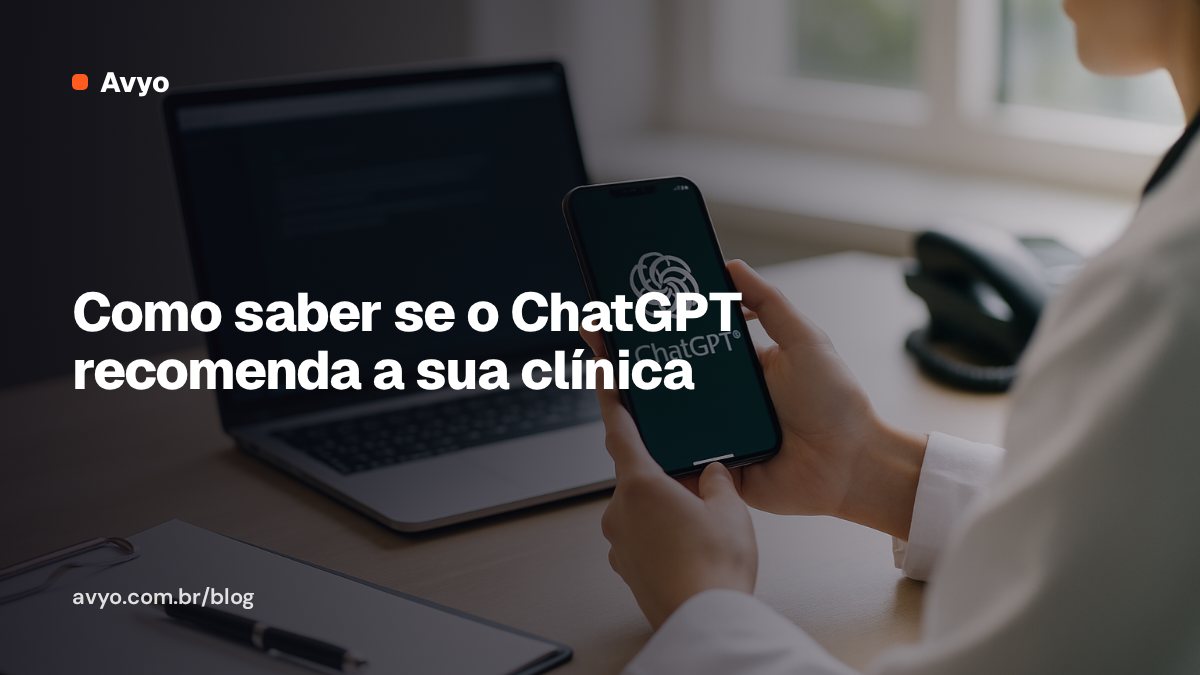 Como saber se o ChatGPT recomenda a sua clínica