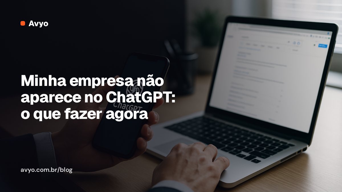 Minha empresa não aparece no ChatGPT: o que fazer agora