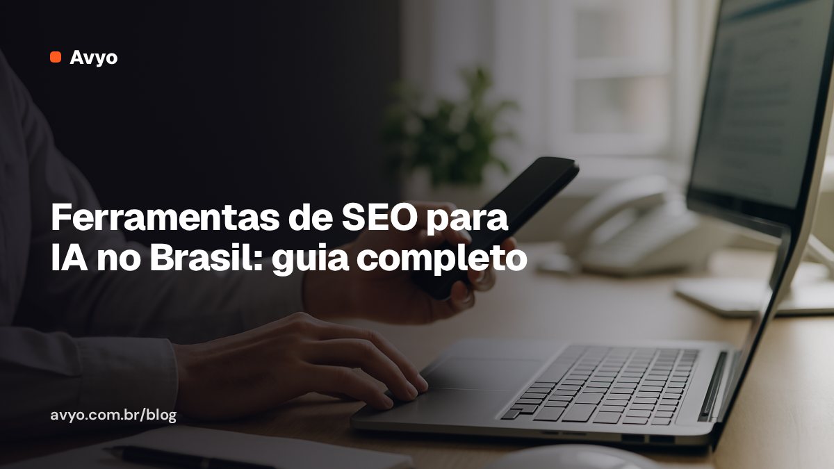 Ferramentas de SEO para IA no Brasil: guia completo