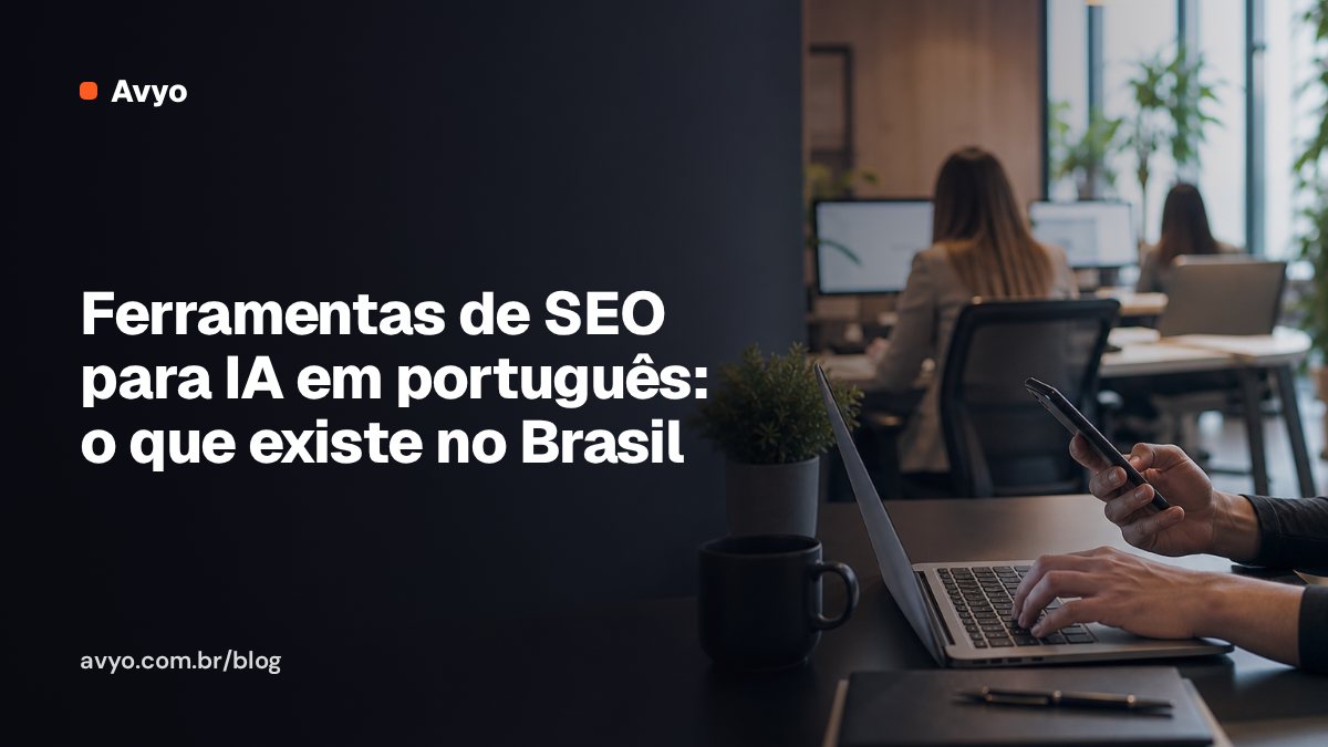 Ferramentas de SEO para IA em português: o que existe no Brasil
